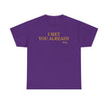 I Met You Already